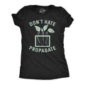 Dont Hate Propagate Women's T Shirt product image 1