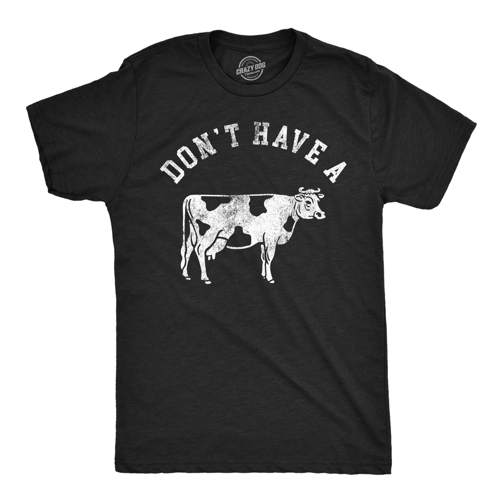 Dont Have A Cow Men's T Shirt product image 1