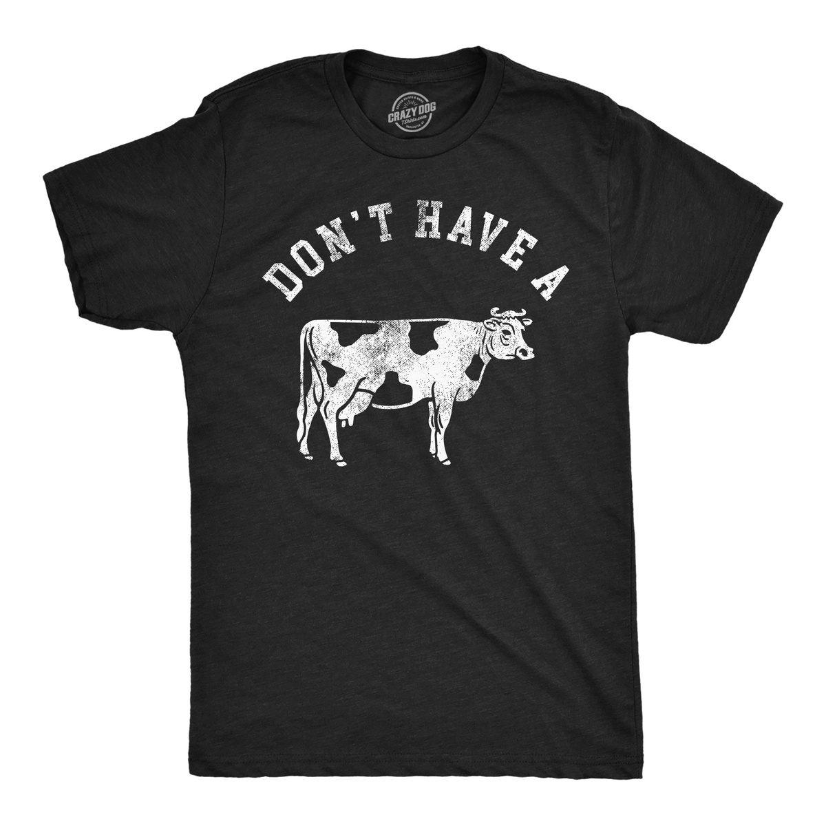 Dont Have A Cow Men's T Shirt product image 1