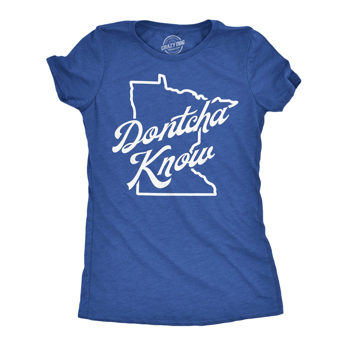 Dontcha Know Minnesota Women's T Shirt product image 1