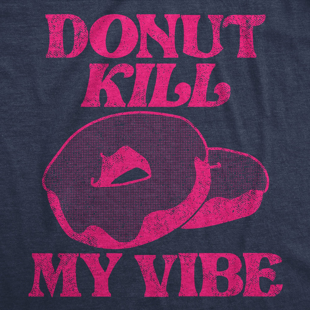 Donut Kill My Vibe Women's T Shirt product image 2