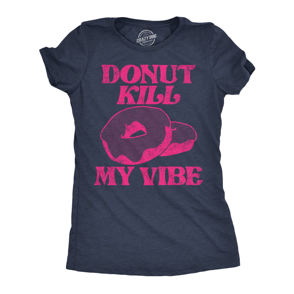 Donut Kill My Vibe Women's T Shirt product image 1