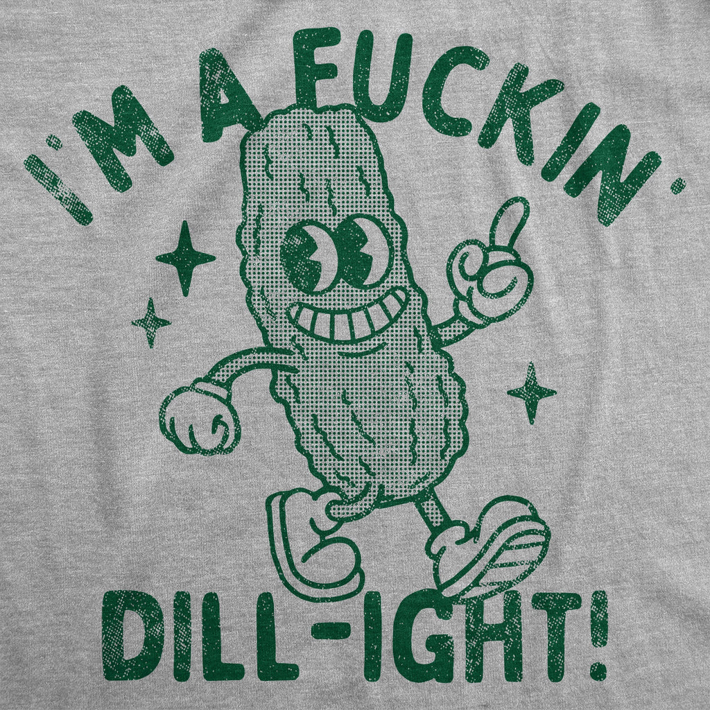 Im A Fuckin Dill ight Women's T Shirt product image 2