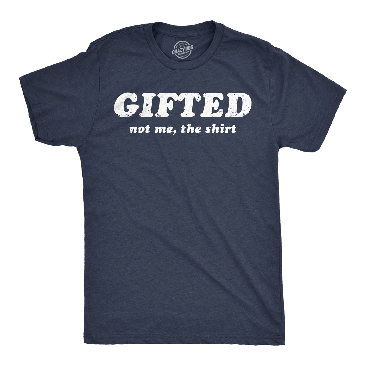 Gifted Not Me The Shirt Men's T product image 1