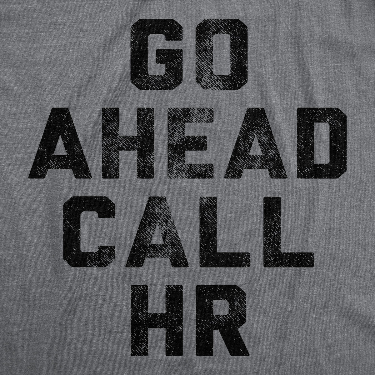 Go Ahead Call HR Men's T Shirt product image 2