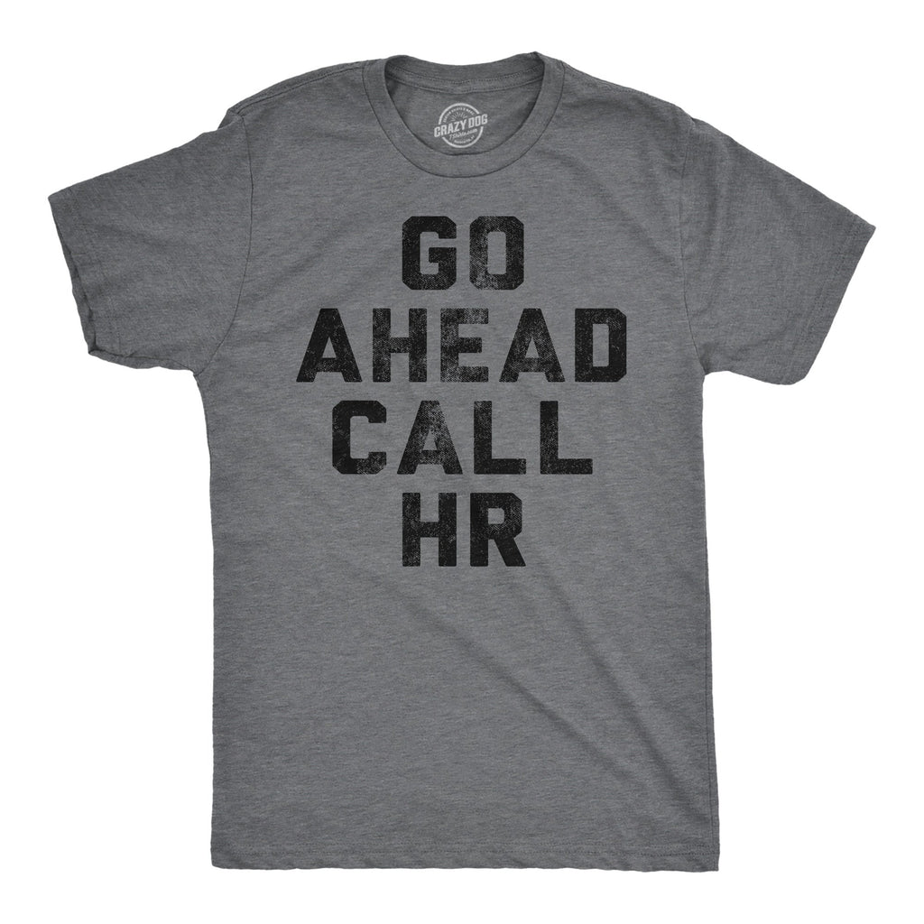 Go Ahead Call HR Men's T Shirt product image 1