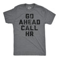 Go Ahead Call HR Men's T Shirt product image 1