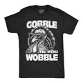 Gobble Til You Wobble Men's T Shirt product image 1