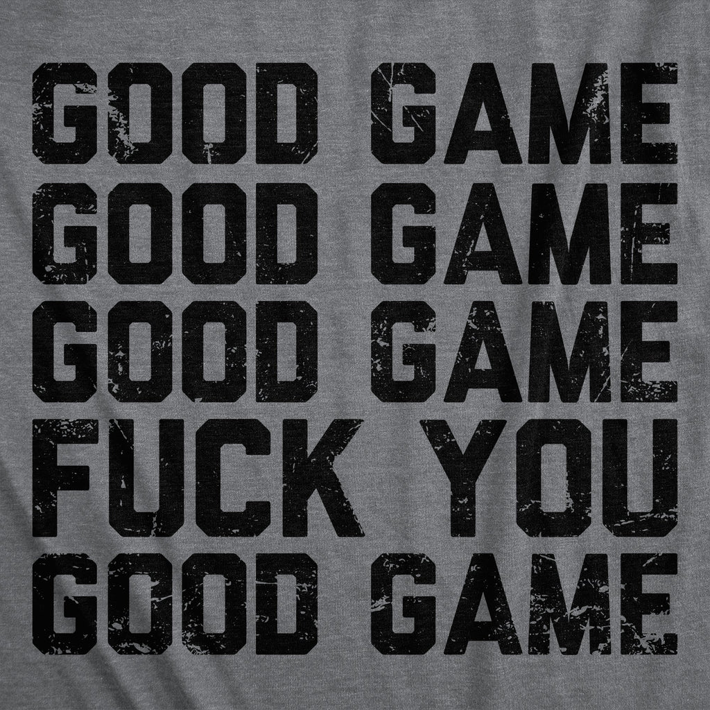 Good Game Fuck You Men's T Shirt product image 2