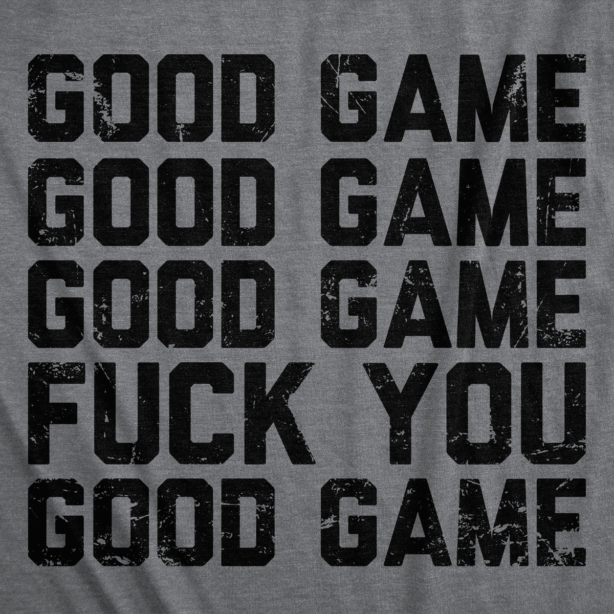 Good Game Fuck You Men's T Shirt product image 2