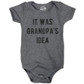 It Was Grandpas Idea Baby Bodysuit