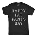 Happy Fat Pants Day Men's T Shirt product image 1