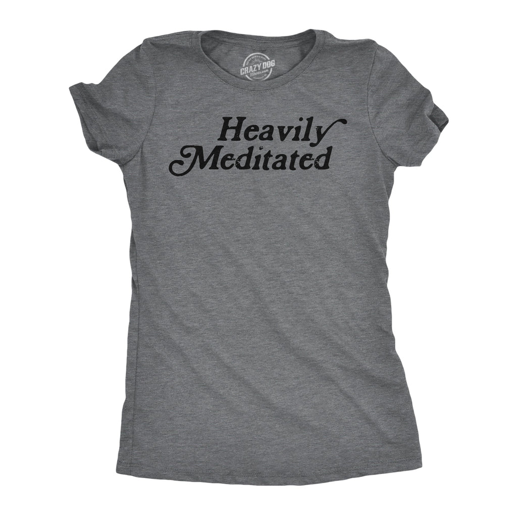 Heavily Meditated Women's T Shirt product image 1