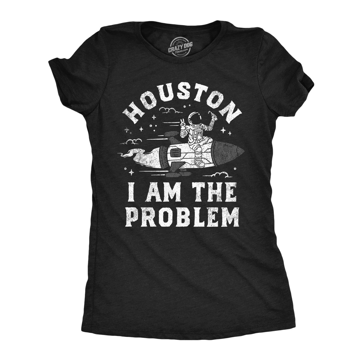 Houston I Am The Problem Women's T Shirt product image 1