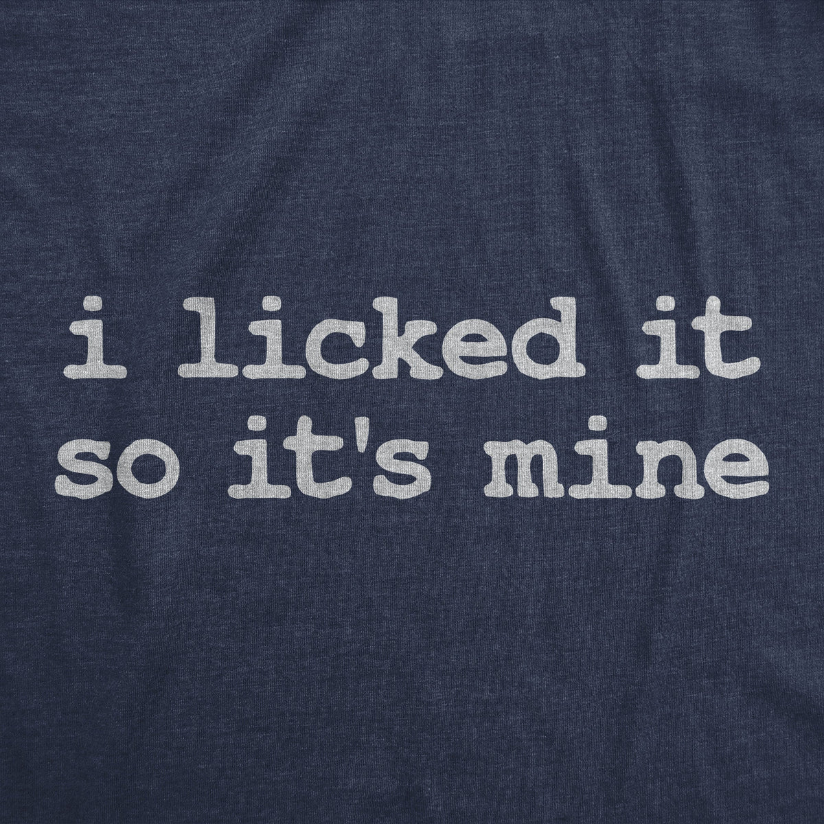 I Licked It So Its Mine Women's T Shirt product image 2