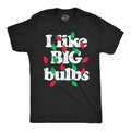 I Like Big Bulbs Men's T Shirt product image 1