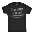 Im Sorry I Was Late I On A Side Quest Men's T Shirt product image 1