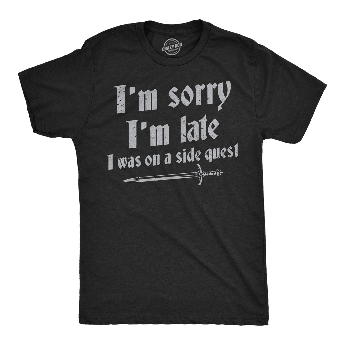 Im Sorry I Was Late I On A Side Quest Men's T Shirt product image 1