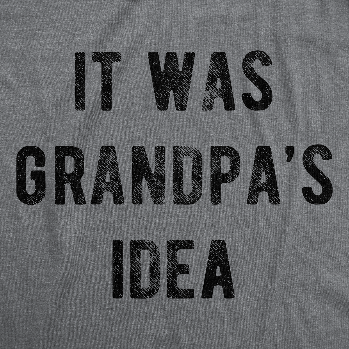 It Was Grandpas Idea Baby Bodysuit