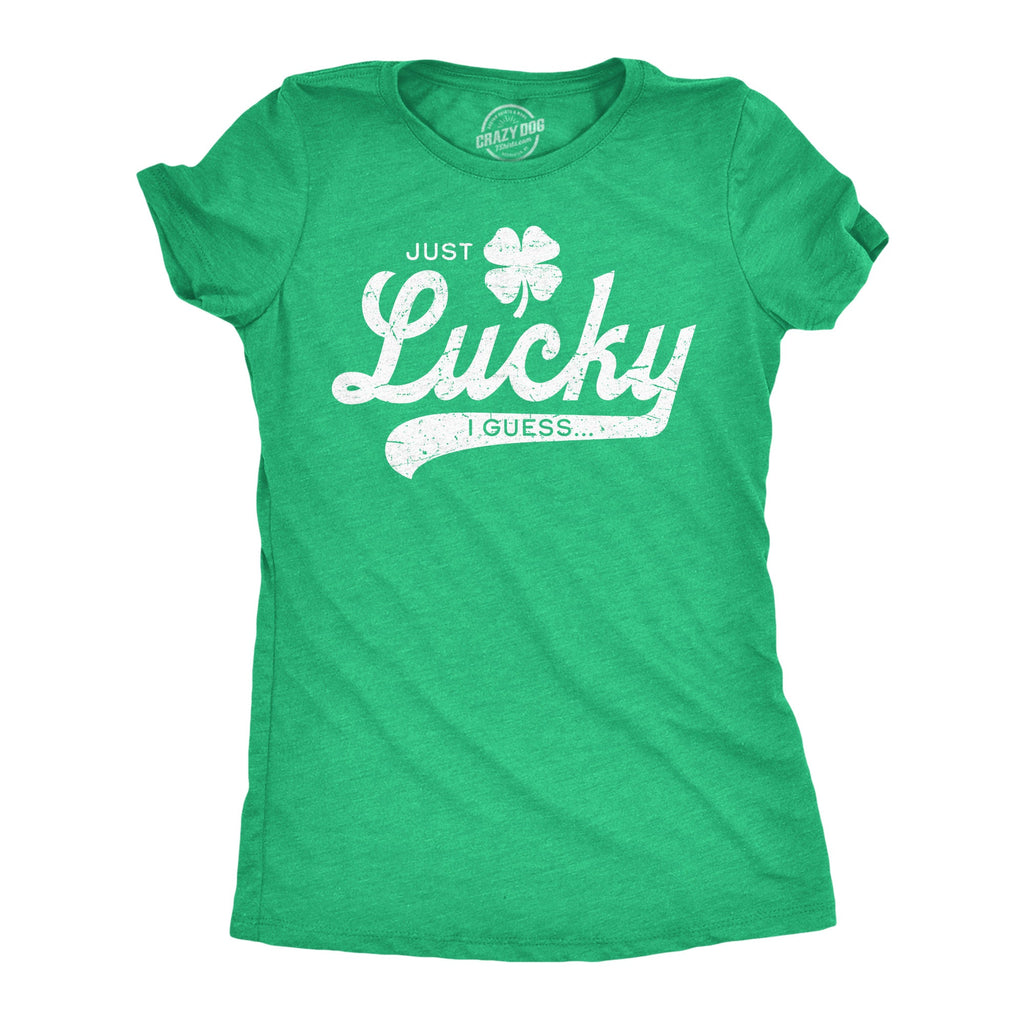 Just Lucky I Guess Women's T Shirt product image 1