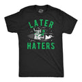Later Haters Alien Men's T Shirt product image 1