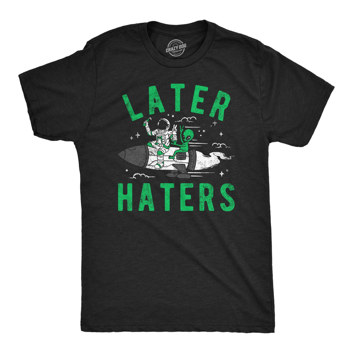Later Haters Alien Men's T Shirt product image 1