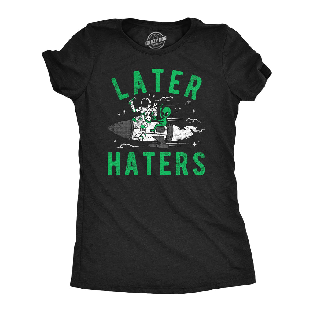 Later Haters Alien Women's T Shirt product image 1