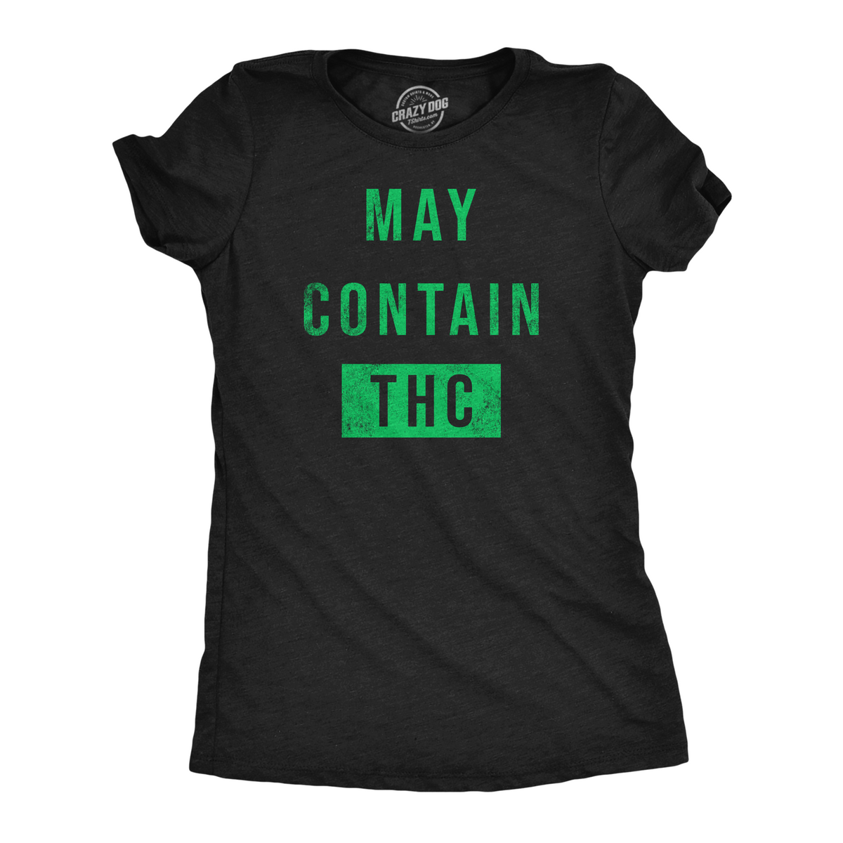 May Contain THC Women's T Shirt product image 1