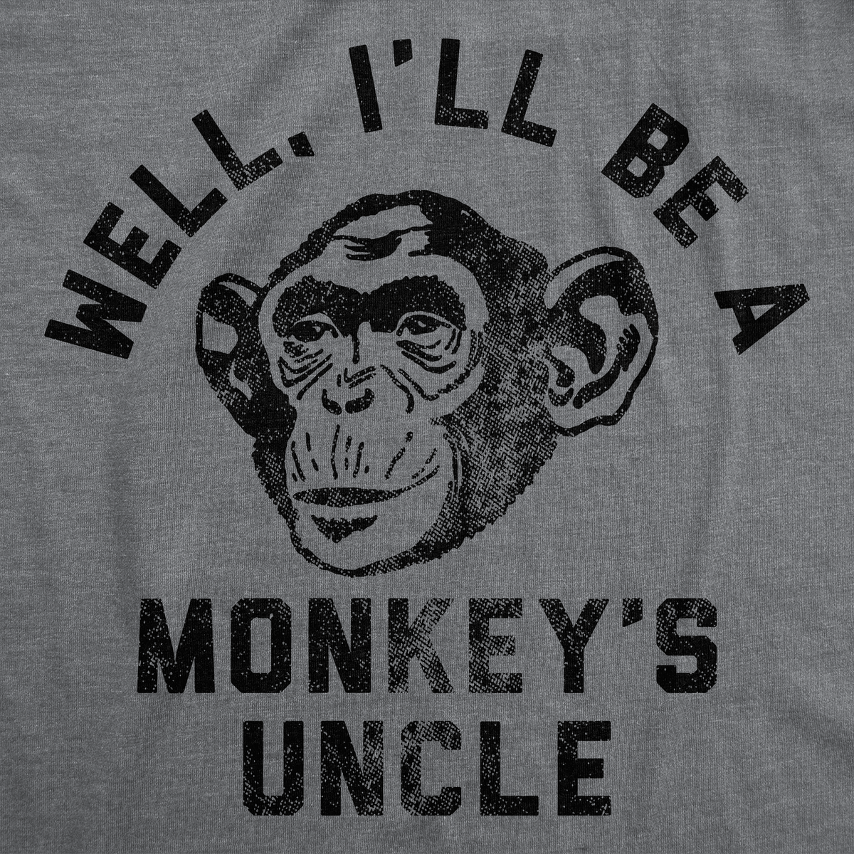 Well Ill Be A Monkeys Uncle Men's T Shirt product image 3