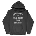 Most Likely To Steal Candy From Children Hoodie product image 1