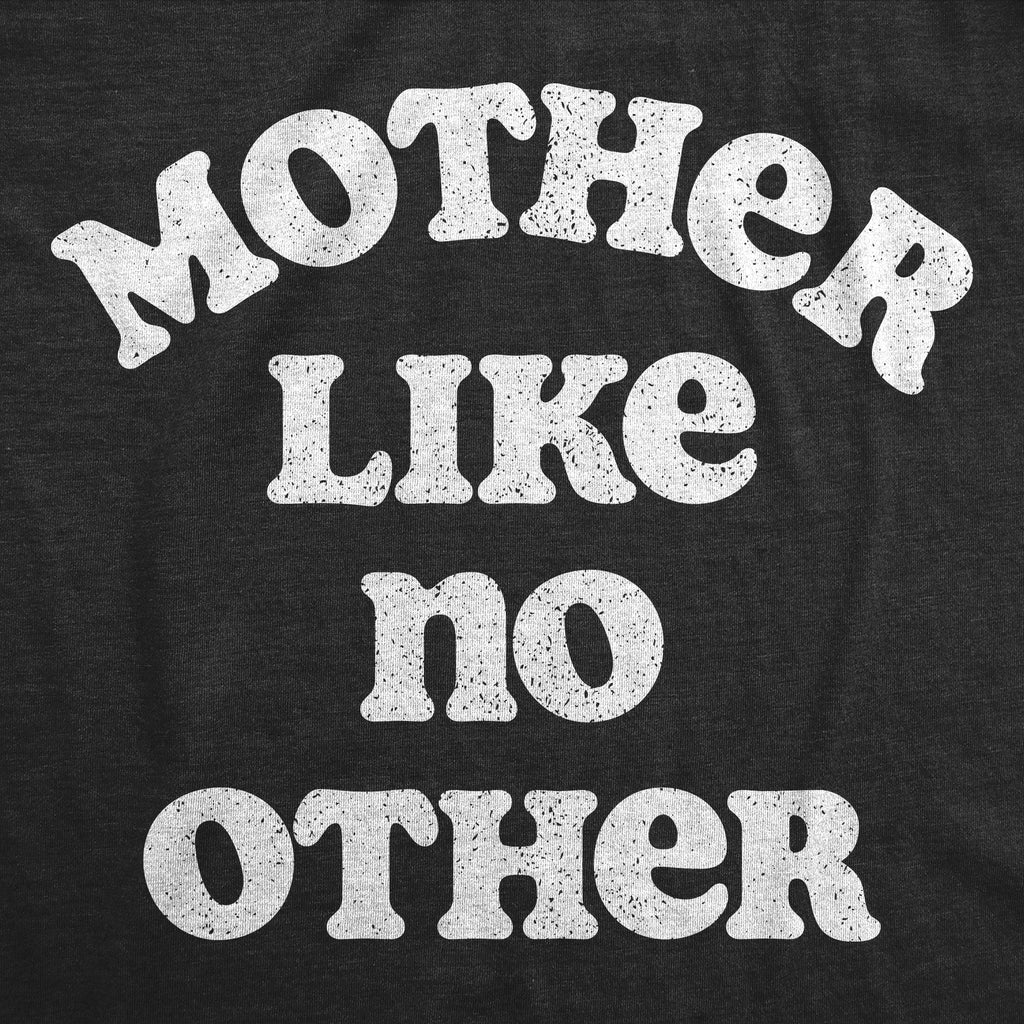 Mother Like No Other Women's T Shirt product image 3