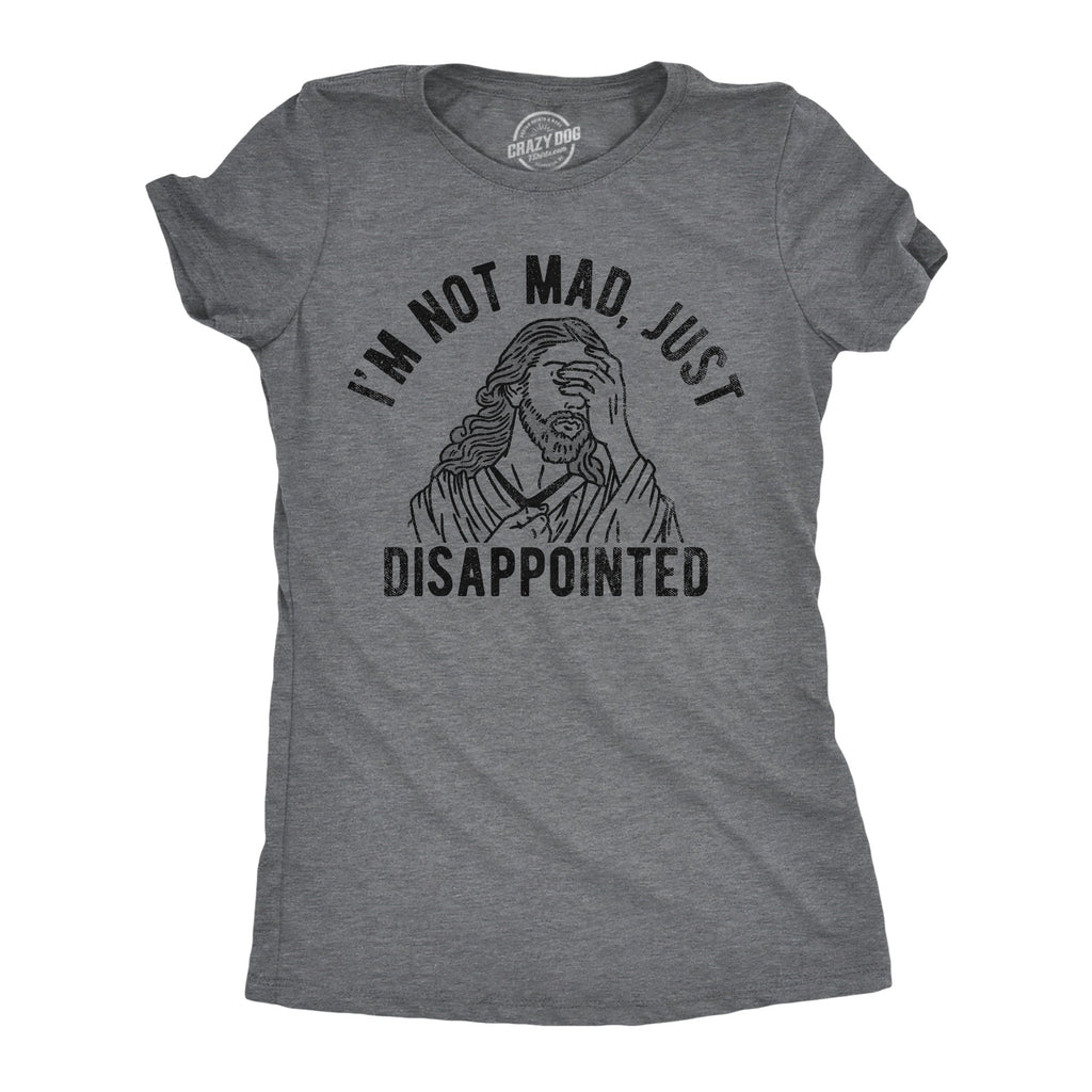 Im Not Mad Just Disappointed Women's T Shirt product image 1