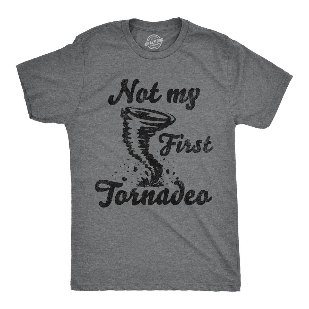 Not My First Tornadeo Men's T Shirt product image 1