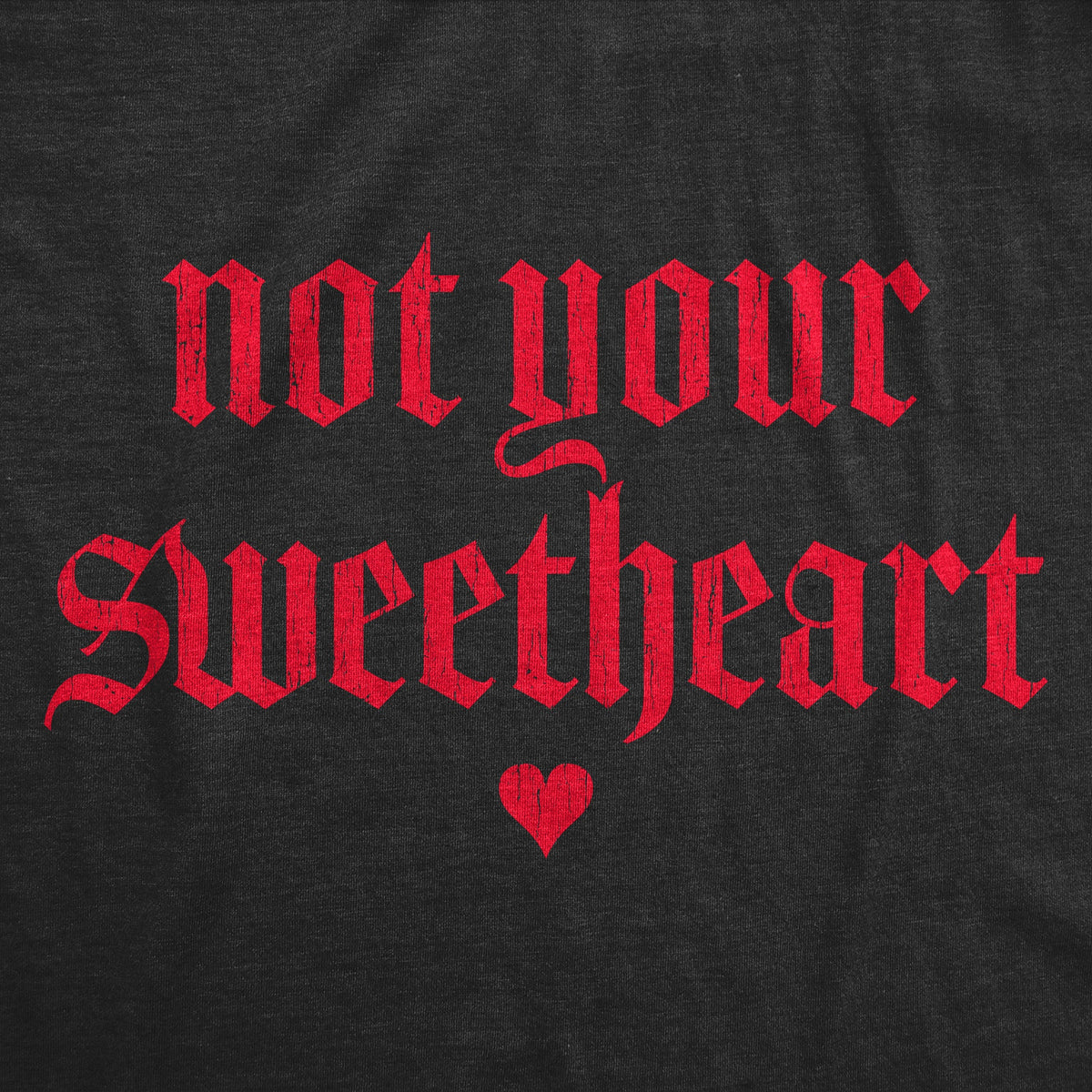 Not Your Sweatheart Women's T Shirt product image 2
