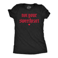 Not Your Sweatheart Women's T Shirt product image 1