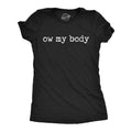 Ow My Body Women's T Shirt product image 1