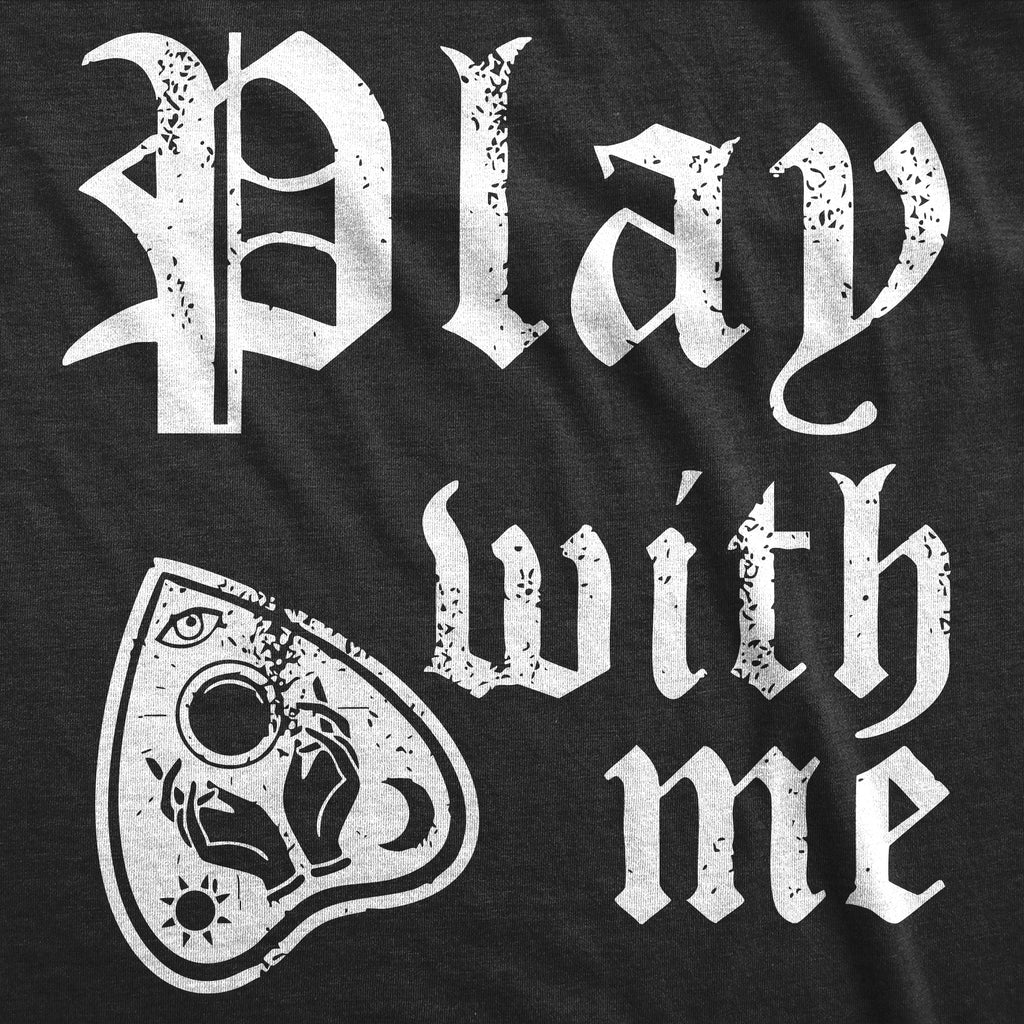 Play With Me Women's T Shirt product image 2
