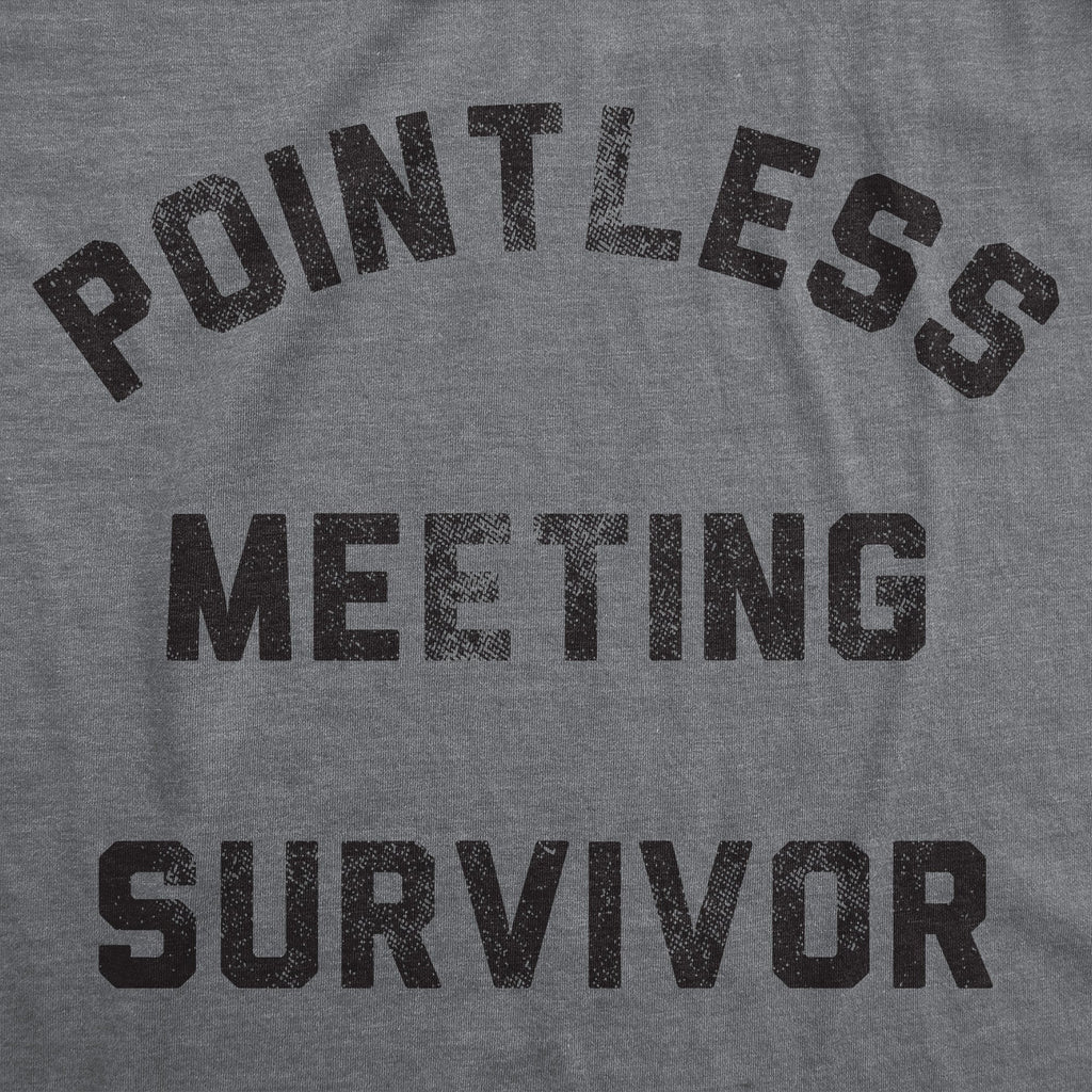 Pointless Meeting Survivor Men's T Shirt product image 2