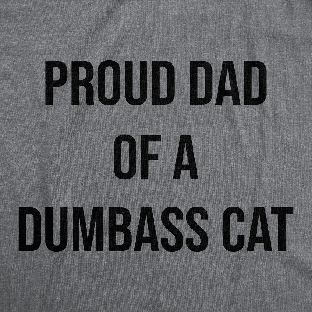 Proud Dad Of A Dumbass Cat Men's T Shirt product image 3