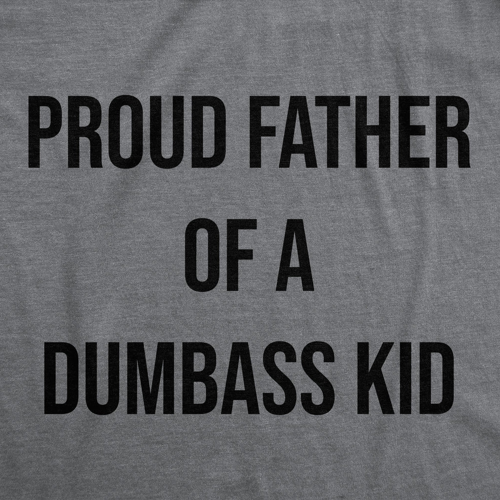 Proud Father Of A Dumbass Kid Men's T Shirt product image 3