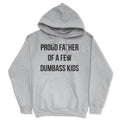 Proud Father Of A Few Dumbass Kids Hoodie product image 1