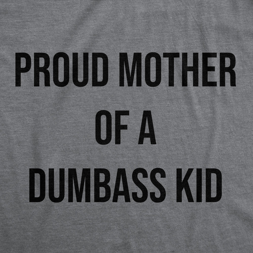 Proud Mother Of A Dumbass Kid Women's T Shirt product image 2
