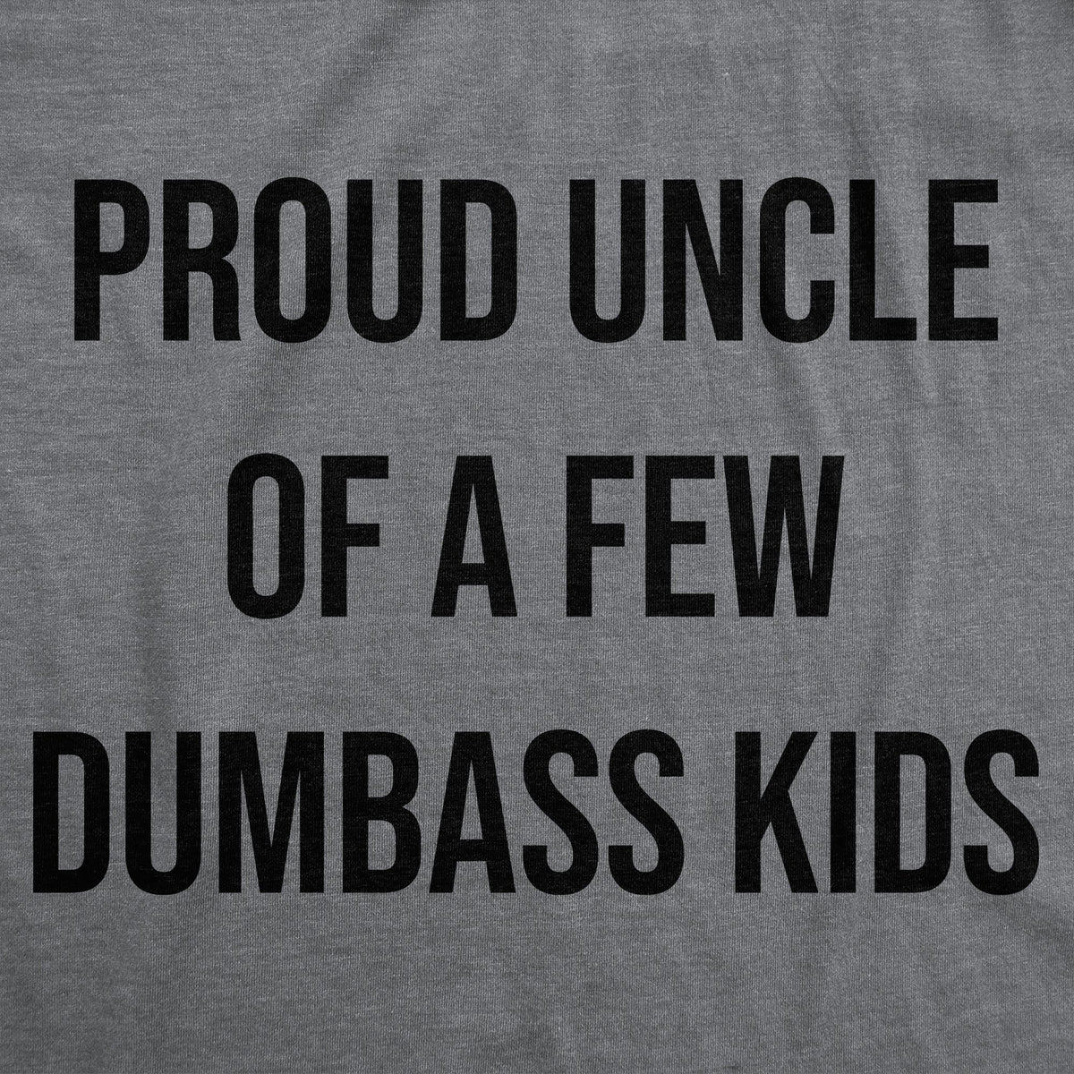 Proud Uncle Of A Few Dumbass Kids Men's T Shirt product image 2