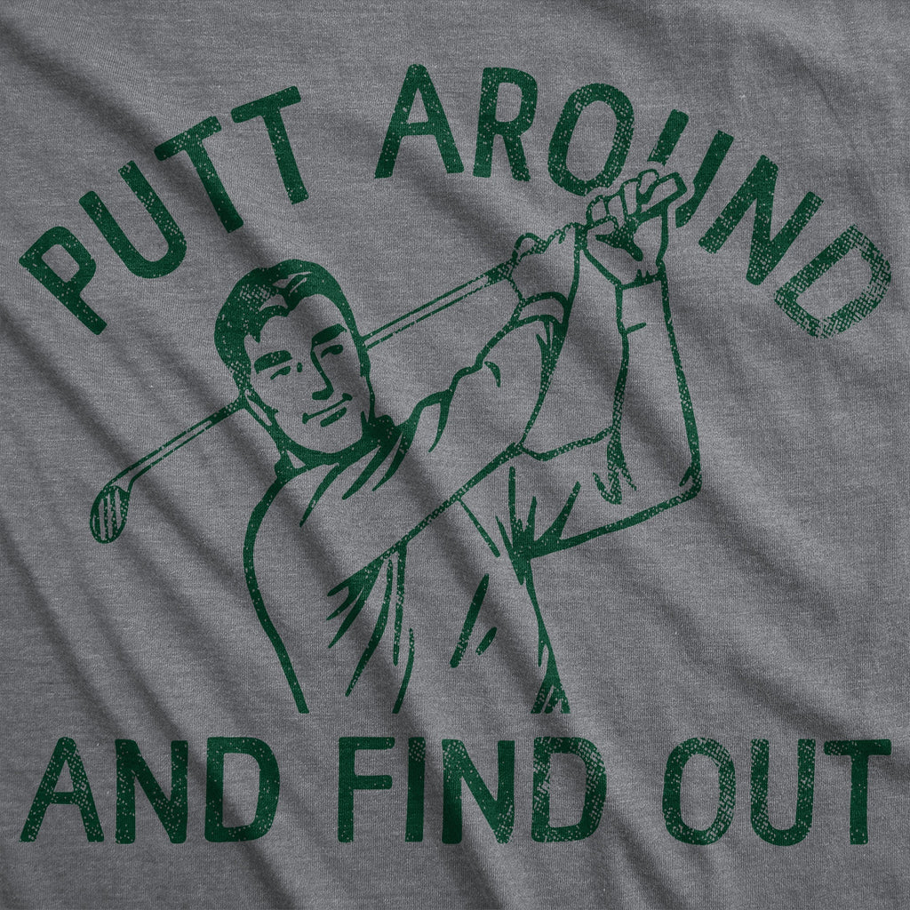 Putt Around And Find Out Men's T Shirt product image 3