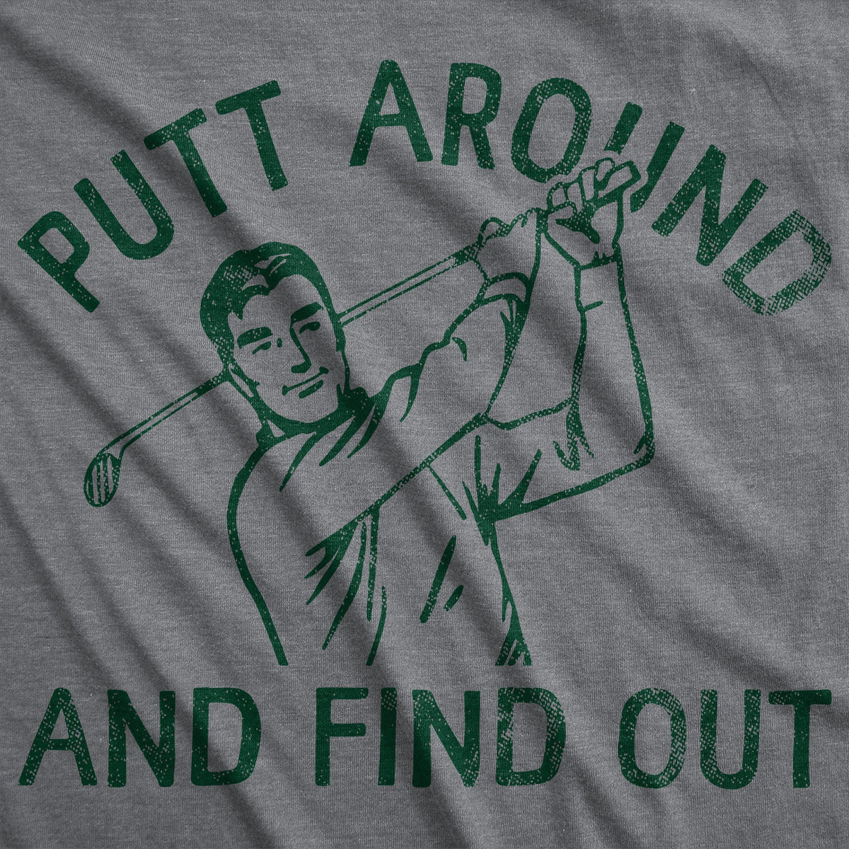 Putt Around And Find Out Men's T Shirt product image 3