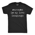 Sarcasm Is My Love Language Men's T Shirt product image 1