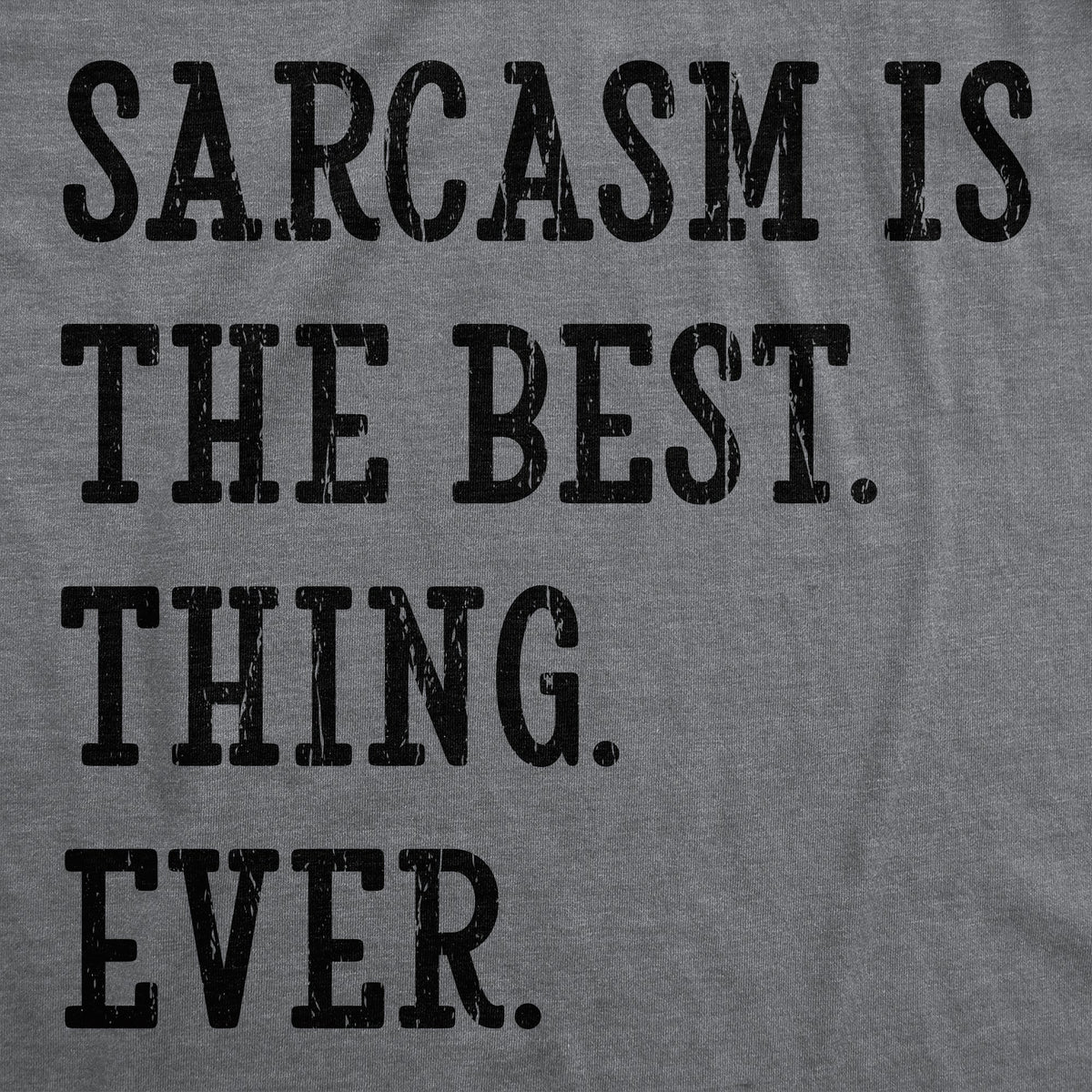 Sarcasm Is The Best Thing Ever Men's T Shirt product image 3