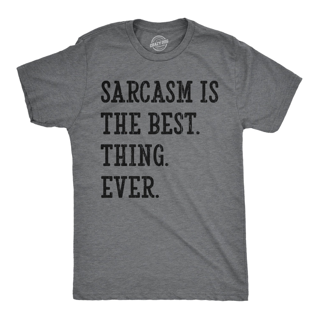 Sarcasm Is The Best Thing Ever Men's T Shirt product image 1