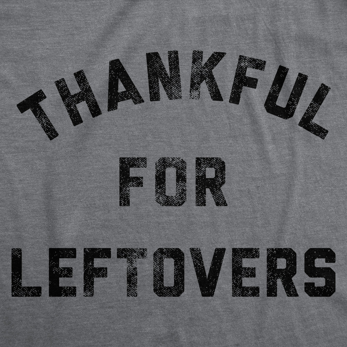 Thankful For Leftovers Men's T Shirt product image 2