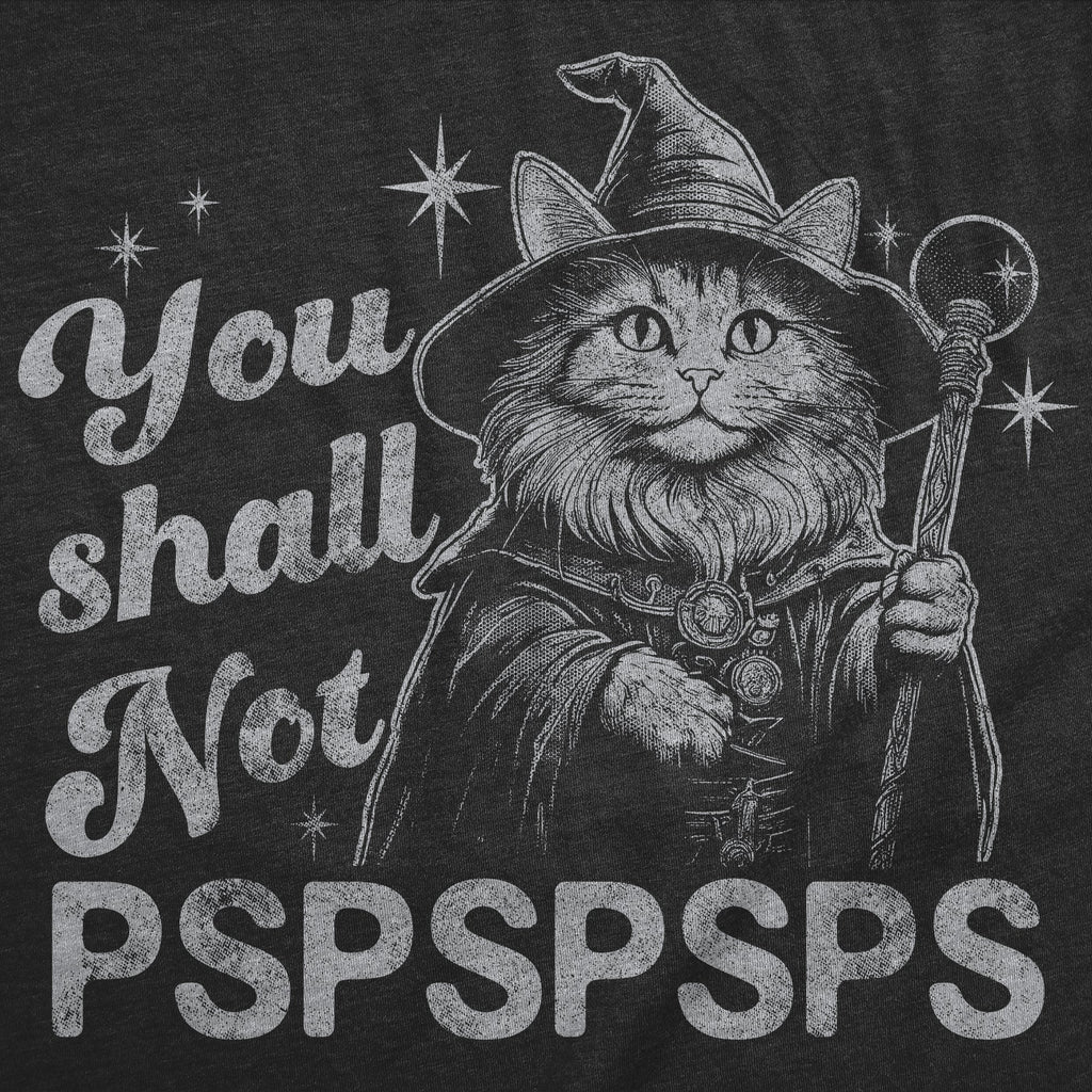 You Shall Not Pspspsps Men's T Shirt product image 3